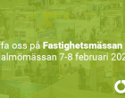 Träffa oss på Fastighetsmässan Syd i Malmö 7-8 februari 2024!